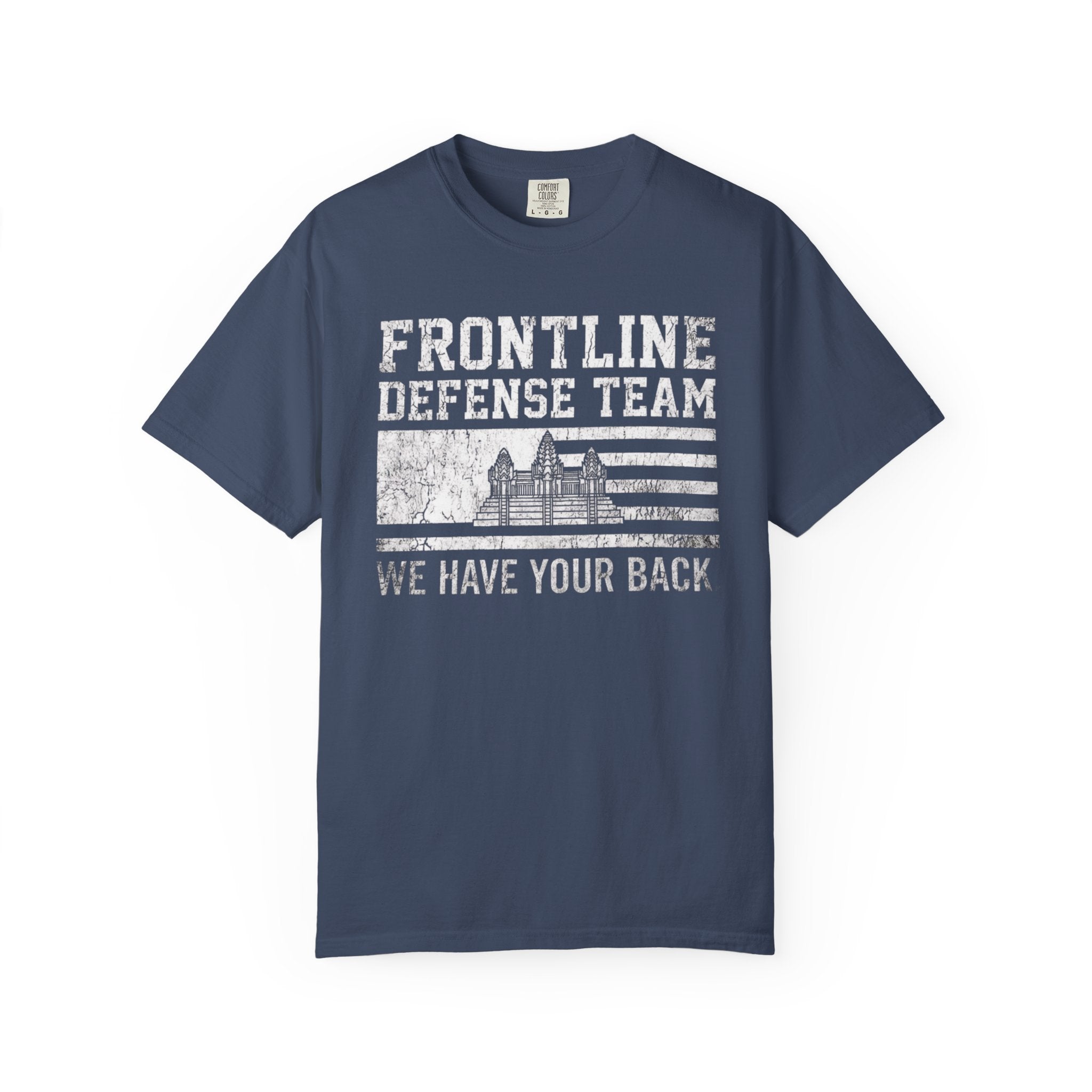 Frontline Defense Team We Have Your Back T-shirt | Military Flag Design